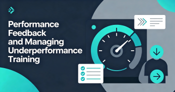 Performance Feedback and Managing Underperformance Training