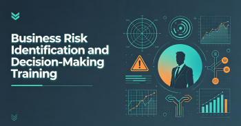 Business Risk Identification and Decision-Making Training