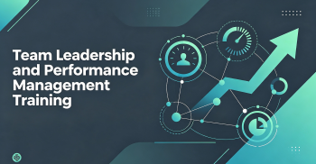 Team Leadership and Performance Management Training
